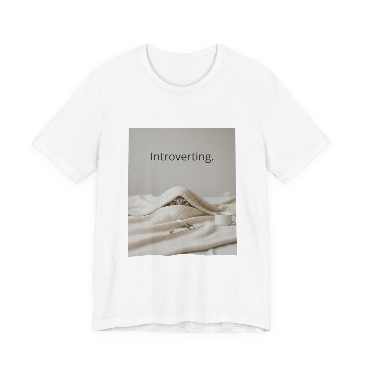 Introverting Cat Tee — Cozy Cat Under Blanket Graphic T-Shirt