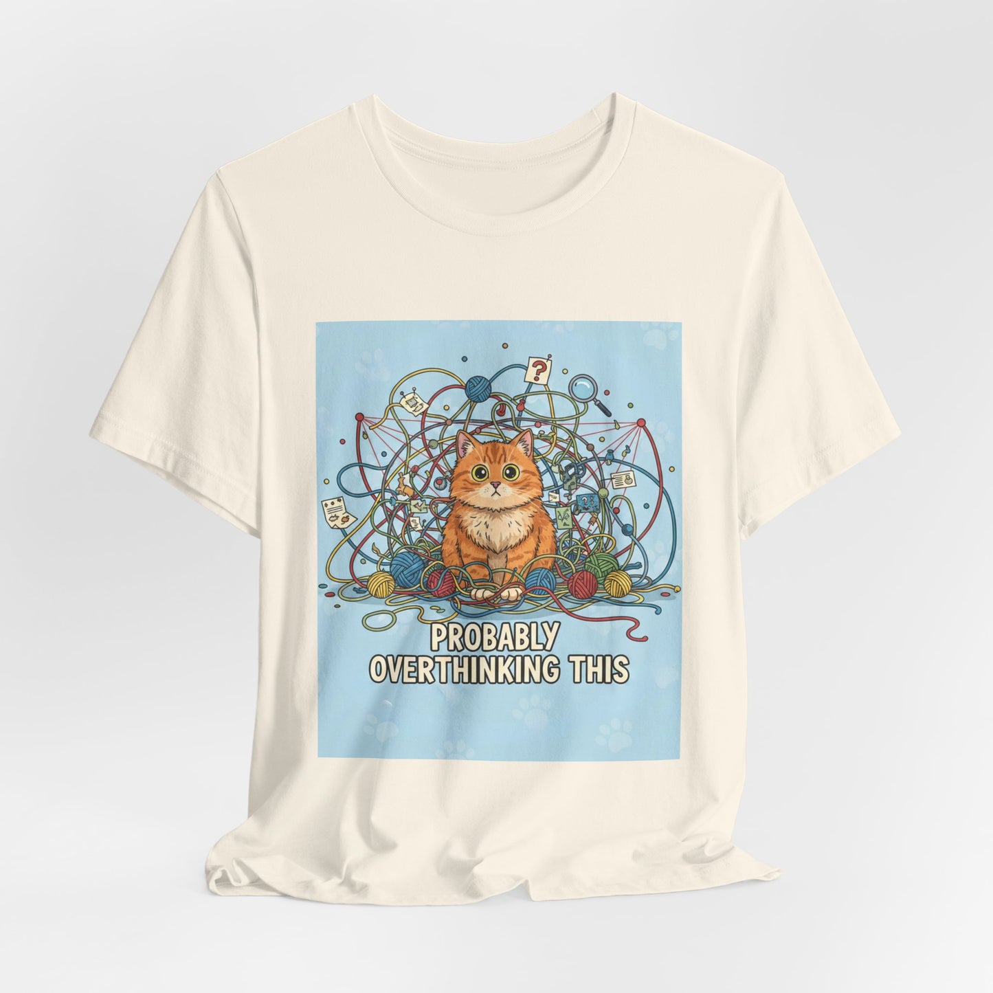 Probably Overthinking This Cat T-Shirt — Cat in Yarn Graphic Tee